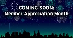 Coming Soon Member Appreciation Month with Fireworks